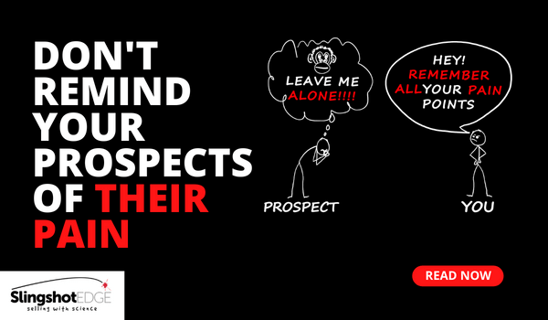 The JOLT Effect - Don't Remind Your Prospects of Their Pain